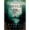 Uma Janela Sombria de Rachel Gillig - O Rei Pastor Livro 1