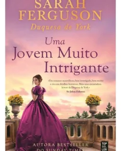 Uma Jovem Muito Intrigante de Sarah Ferguson