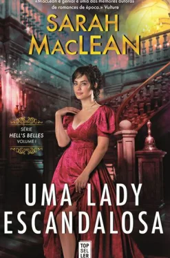 Uma Lady Escandalosa de Sarah MacLean - Série Hell’s Belles – Volume I