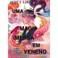Uma Magia Imersa em Veneno de Judy I. Lin