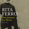 Um Amante no Porto de Rita Ferro