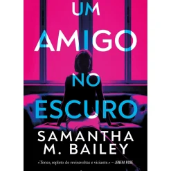 Um Amigo no Escuro de Samantha M. Bailey