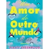 Um Amor do Outro Mundo de Kirsty Greenwood