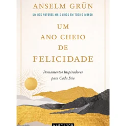 Um Ano Cheio de Felicidade de Anselm Grün