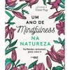 Um Ano de Mindfulness na Natureza - Reflexões Semanais para Colorir