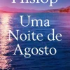 Uma Noite de Agosto de Victoria Hislop