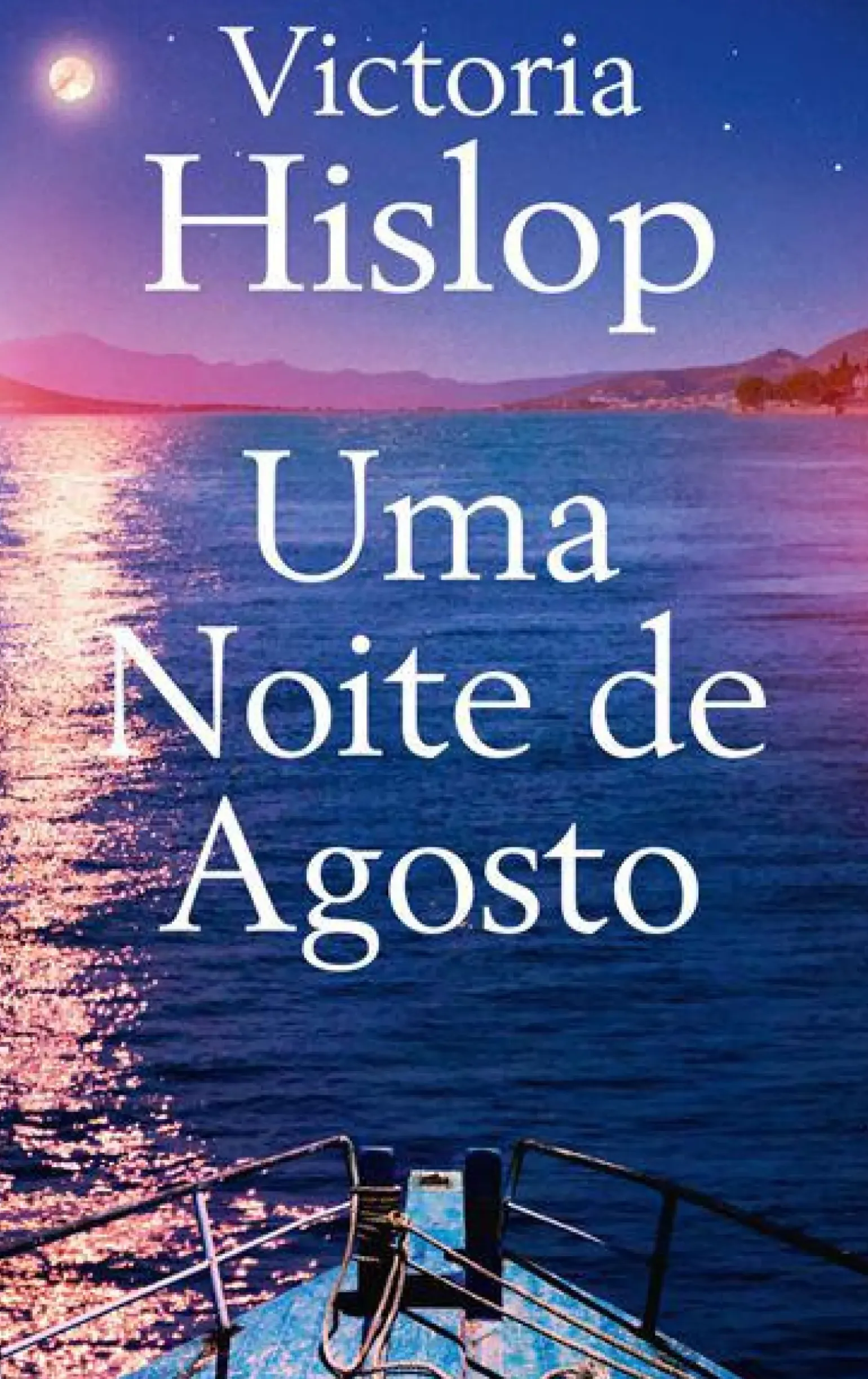 Uma Noite de Agosto de Victoria Hislop