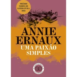Uma Paixão Simpes de Annie Ernaux