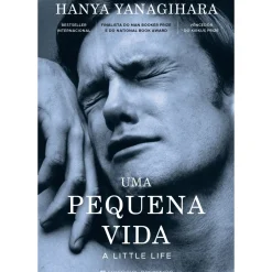 Uma Pequena Vida de Hanya Yanagihara