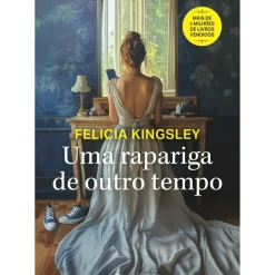 Uma Rapariga de Outro Tempo de Felicia Kingsley