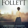 Uma Terra Chamada Liberdade de Ken Follett