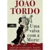 Uma Valsa com A Morte de João Tordo