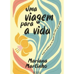 Uma Viagem para a Vida de Mariana Martinho