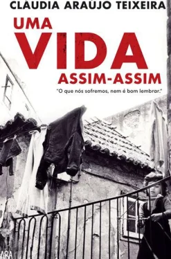 Uma Vida Assim-Assim de Cláudia Araújo Teixeira