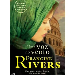 Uma Voz no Vento de Francine Rivers