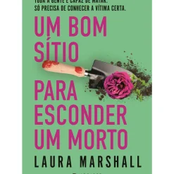 Um Bom Sítio para Esconder um Morto de Laura Marshall