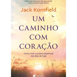 Um Caminho com Coração de Jack Kornfield