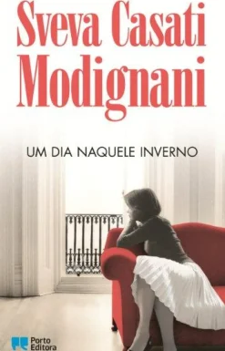 Um Dia Naquele Inverno de Sveva Casati Modignani
