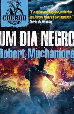 Um Dia Negro de Robert Muchamore - CHERUB - Livro 15
