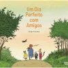 Um Dia Perfeito com Amigos de Philip Waechter