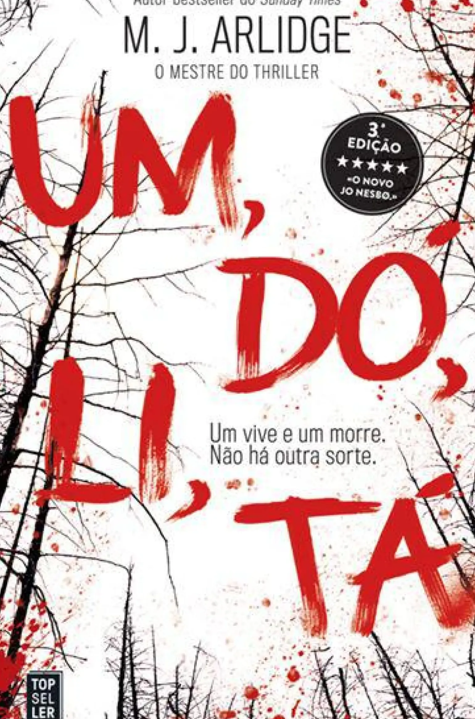 Um, Dó, Li, Tá de M. J. Arlidge - Helen Grace - Livro 1 (3ª Edição)