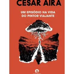 Um Episódio na Vida do Pintor Viajante de César Aira
