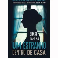 Um Estranho Dentro de Casa de Shari Lapena
