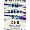 Um Golpe no Céu de Jeanine Cummins