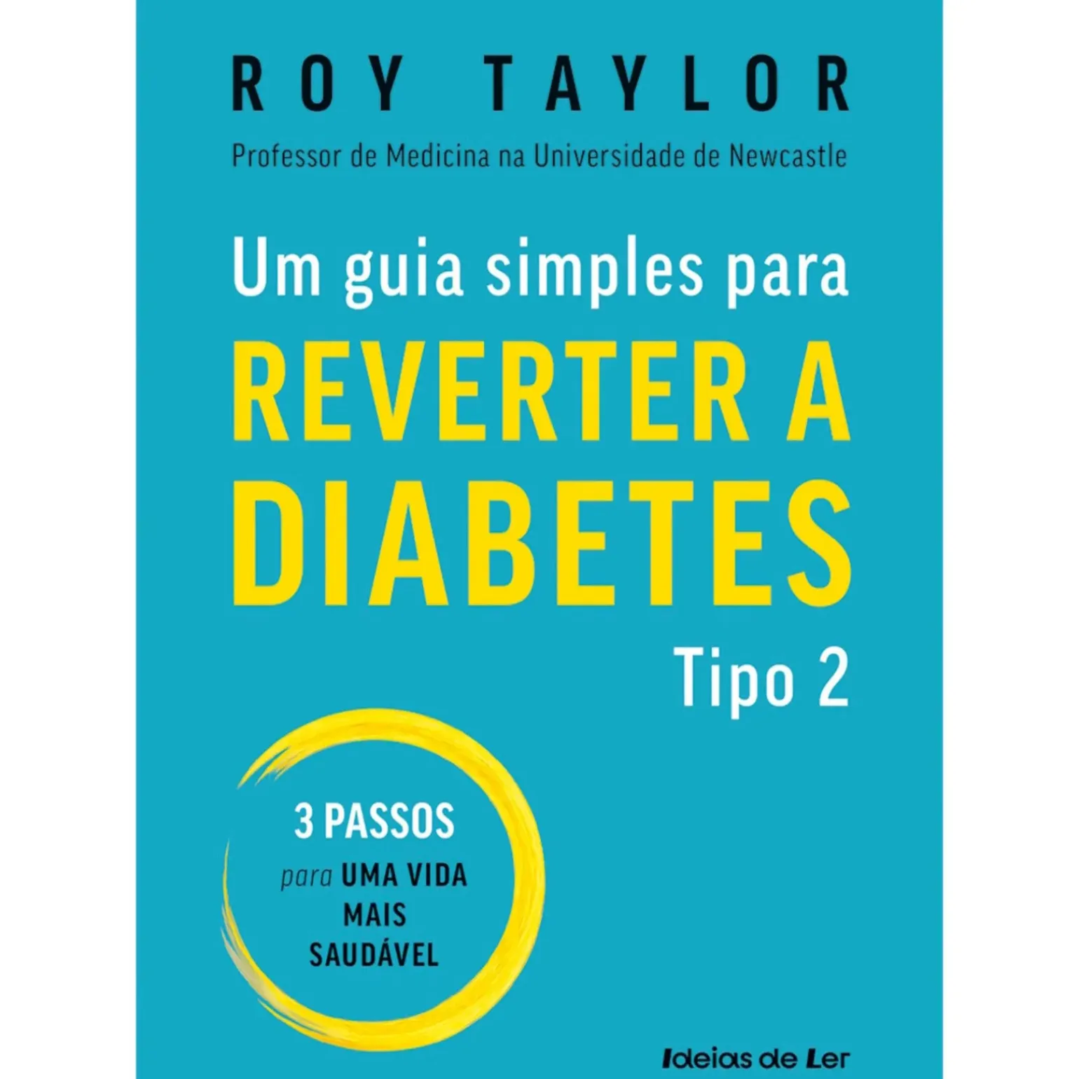 Um Guia Simples para Reverter a Diabetes Tipo 2 de Roy Taylor