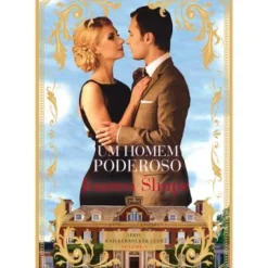 Um Homem Poderoso de Joanna Shupe - Série Knickerbocker Club Volume 3