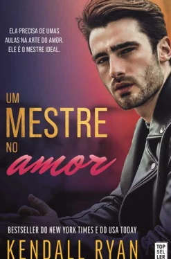 Um Mestre no Amor de Kendall Ryan