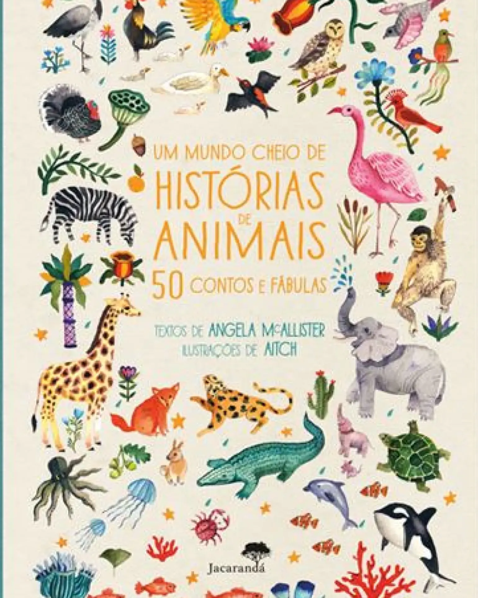 Um Mundo Cheio de Histórias de Animais de Angela McAllister - 50 Contos e Fábulas