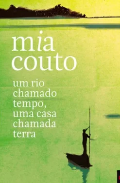 Um Rio Chamado Tempo, uma Casa Chamada Terra de Mia Couto - Livro de Bolso