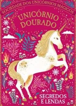 Unicórnio Dourado: Segredos e Lendas de Selwyn E. Phipps