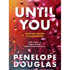 Until You de Penelope Douglas - Fall Away 2