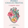 É Urgente Amar de Pedro Chagas Freitas