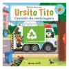 Ursito Tito - Camião da Reciclagem de Benji Davies