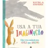 Usa A Tua Imaginação de Nicola O'Byrne