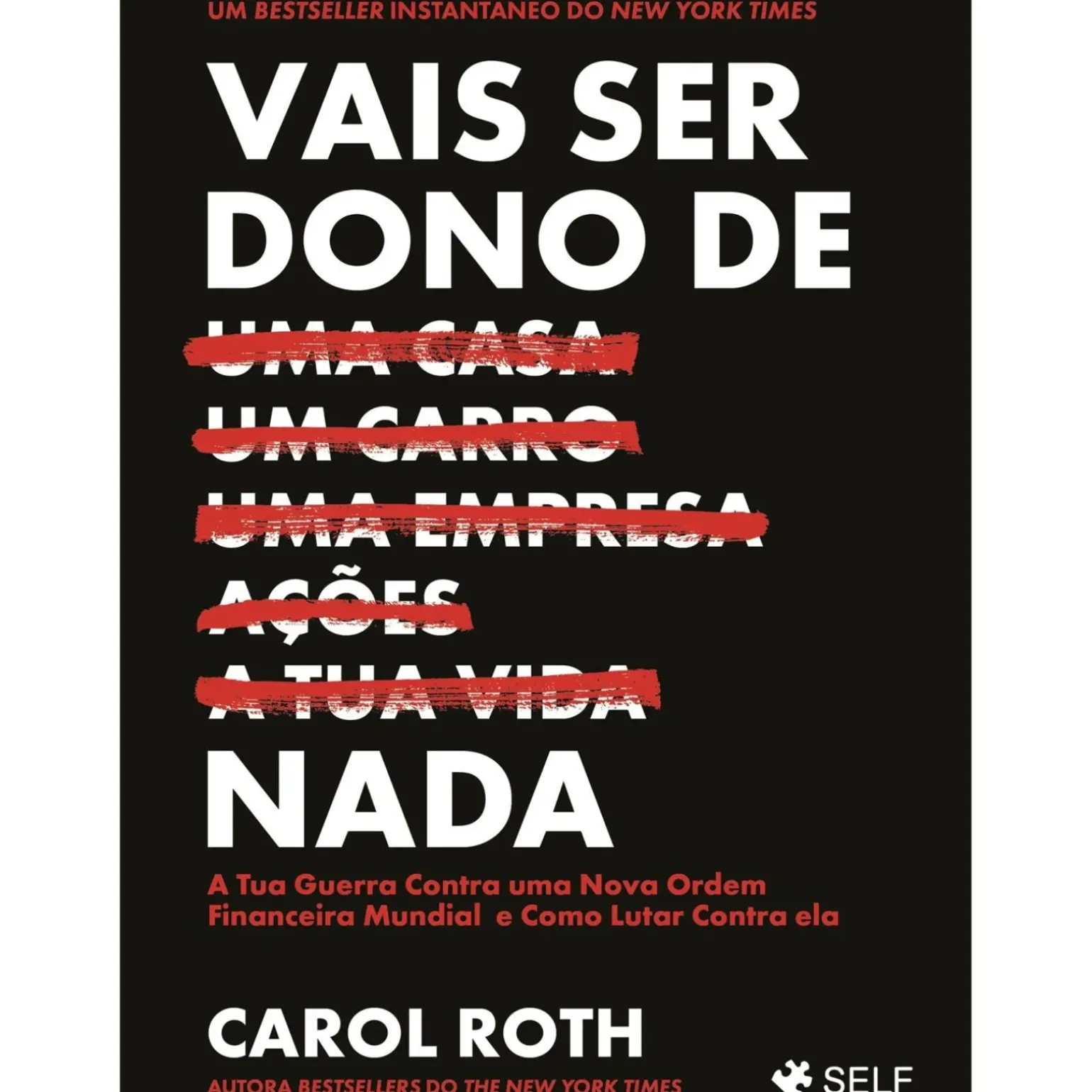 Vais Ser Dono de Nada de Carol Roth