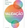 Validação de Dra. Caroline Fleck - O Segredo Mais Bem Guardado da Psicologia