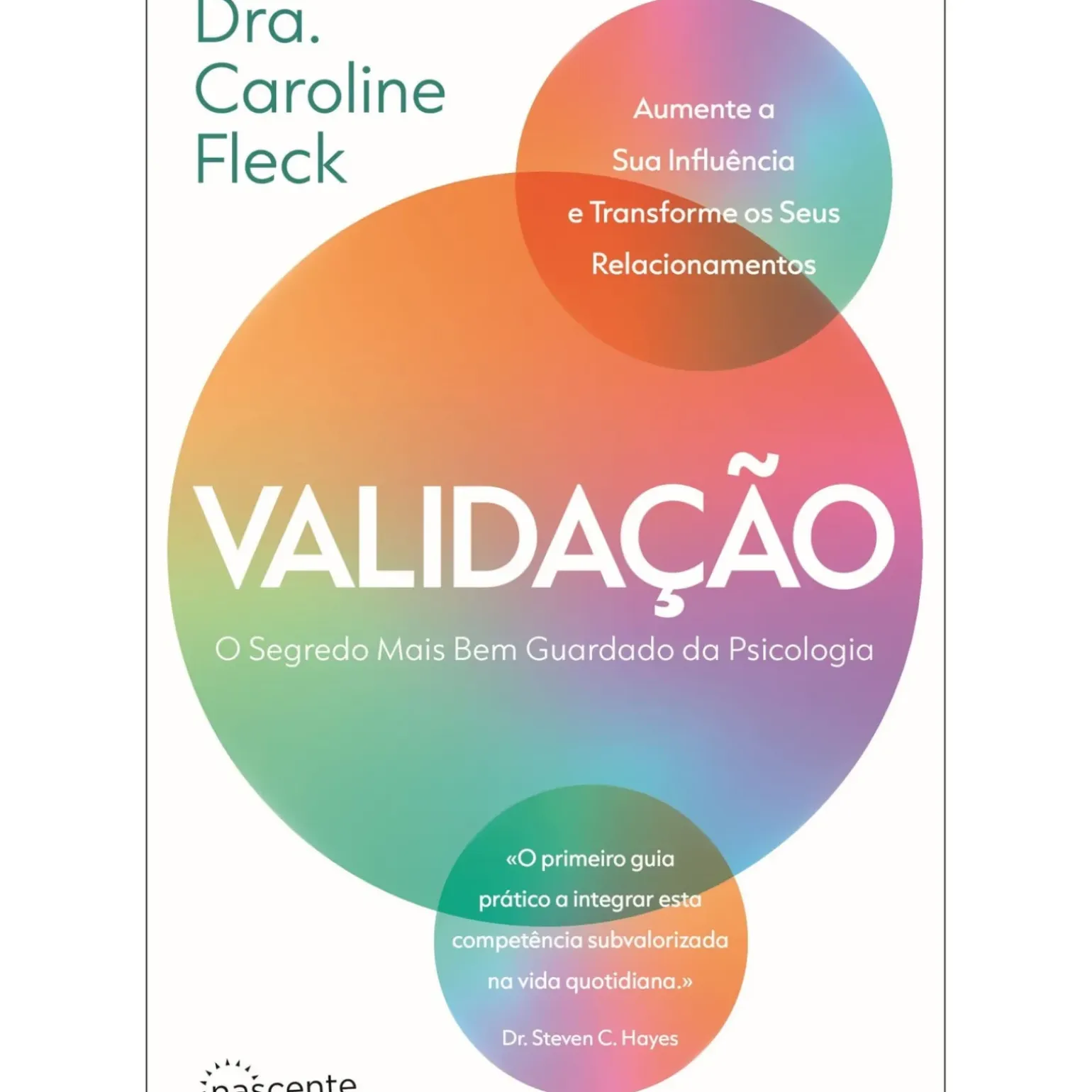 Validação de Dra. Caroline Fleck - O Segredo Mais Bem Guardado da Psicologia