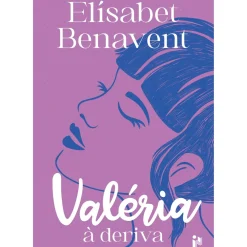 Valéria à Deriva de Elísabet Benavent