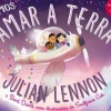 Vamos Amar a Terra de Julian Lennon e Bart Davis