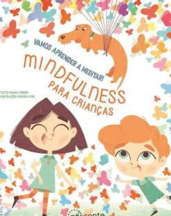 Vamos Aprender a Meditar! de Chiara Piroddi - Mindfulness para Crianças