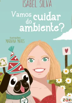 Vamos cuidar do ambiente? de Isabel Silva
