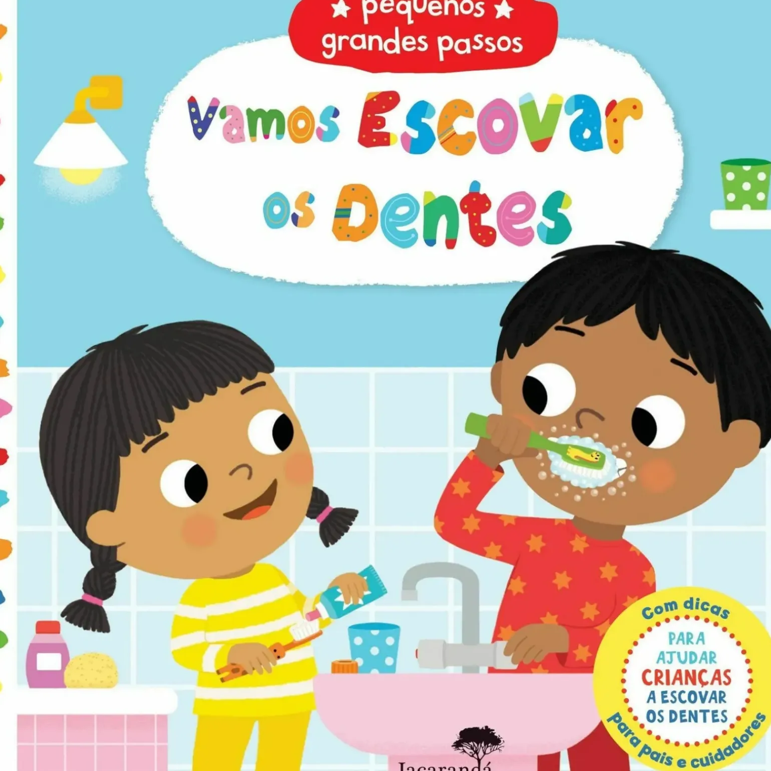 Vamos Escovar os Dentes - Pequenos Grandes Passos de Marie Kyprianou