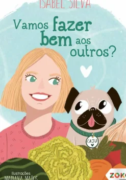 Vamos fazer bem aos outros? de Isabel Silva