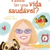 Vamos ter uma vida saudável? de Isabel Silva