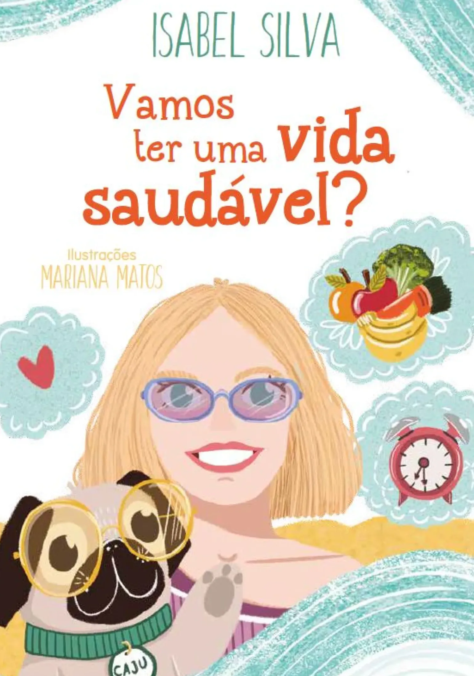 Vamos ter uma vida saudável? de Isabel Silva