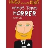 Vamos Todos Morrer Outra Vez de Hugo van der Ding